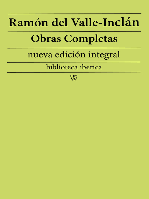 Title details for Ramón María del Valle-Inclán Obras completas by Ramón María del Valle-Inclán - Available